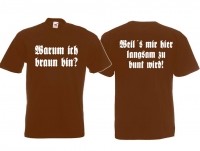 Frauen T-Shirt - Warum ich braun bin? - braun