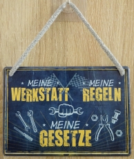 Hängeschild - meine Werkstatt - meine Regeln - meine Gesetze