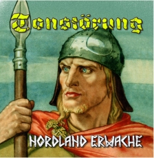 Tonstörung - Nordland Erwache +++NUR WENIGE DA+++