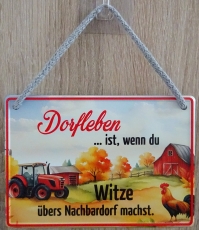 Hängeschild - Dorfleben ist wenn du Witze übers Nachbardorf machst