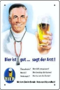 Blechschild - Bier ist gut sagt der Arzt BS662 (424)