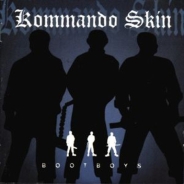 KOMMANDO SKIN – BOOTBOYS - Digipack