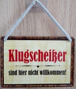 Hängeschild - Klugscheißer sind hier nicht willkommen