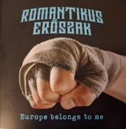 Romantikus Eröszak - Europe belongs to me - Neuauflage